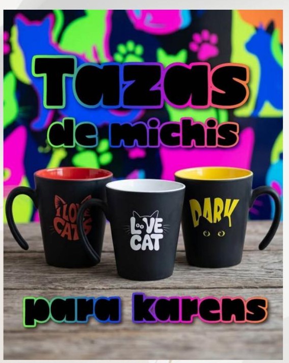 Tazas de Michis para Karens 400 ml